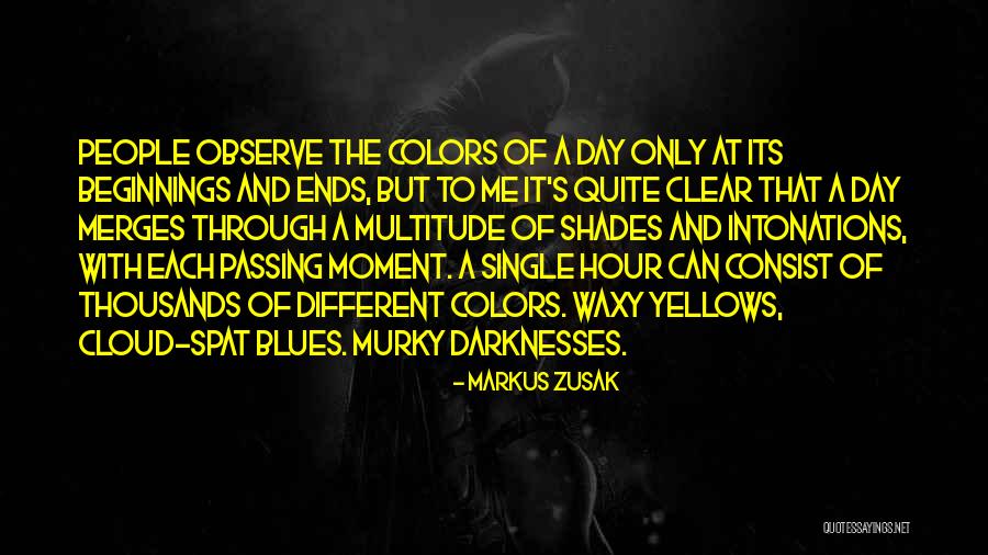 Day Ends Quotes By Markus Zusak Day Ends Quotes By Markus Zusak