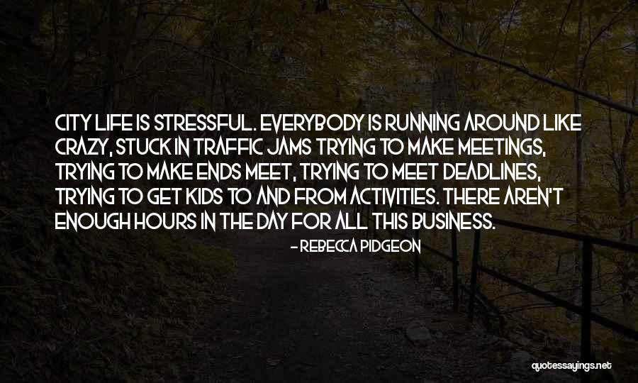 Day Ends Quotes By Rebecca Pidgeon Day Ends Quotes By Rebecca Pidgeon