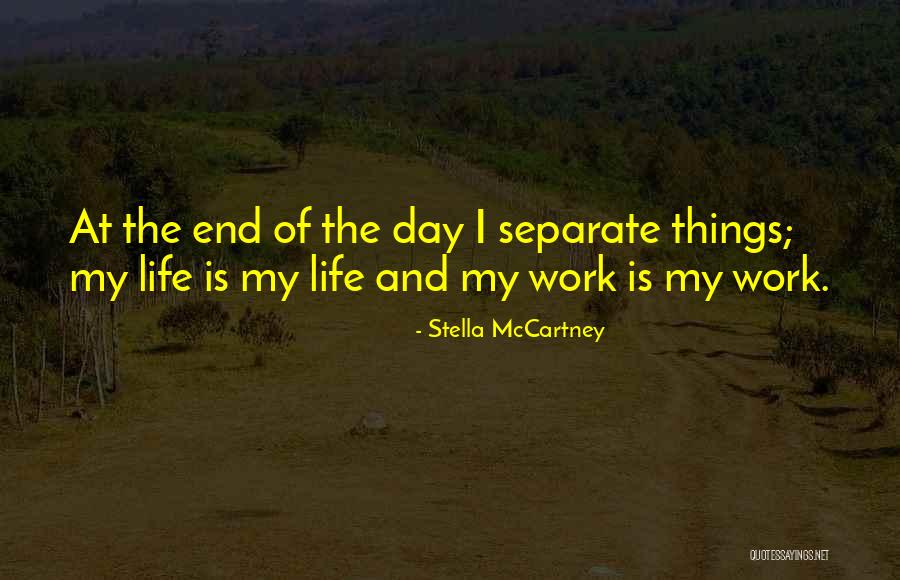 Day Ends Quotes By Stella McCartney Day Ends Quotes By Stella McCartney
