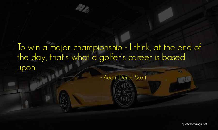 Day Has Come To An End Quotes By Adam Derek Scott Day Has Come To An End Quotes By Adam Derek Scott