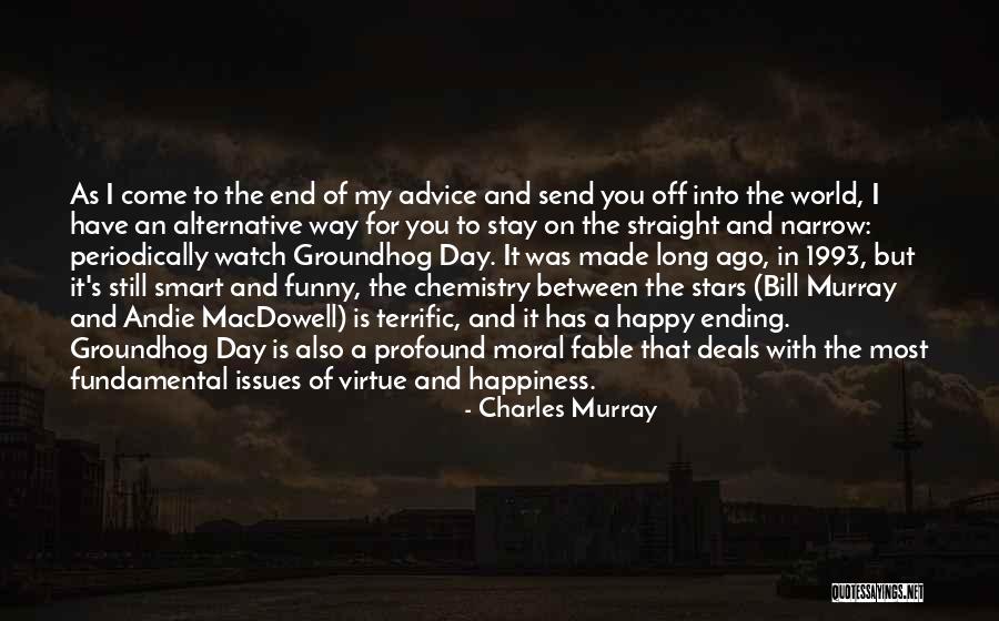 Day Has Come To An End Quotes By Charles Murray Day Has Come To An End Quotes By Charles Murray