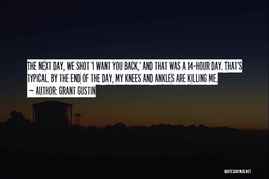 Day Has Come To An End Quotes By Grant Gustin