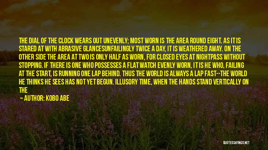 Day Has Come To An End Quotes By Kobo Abe