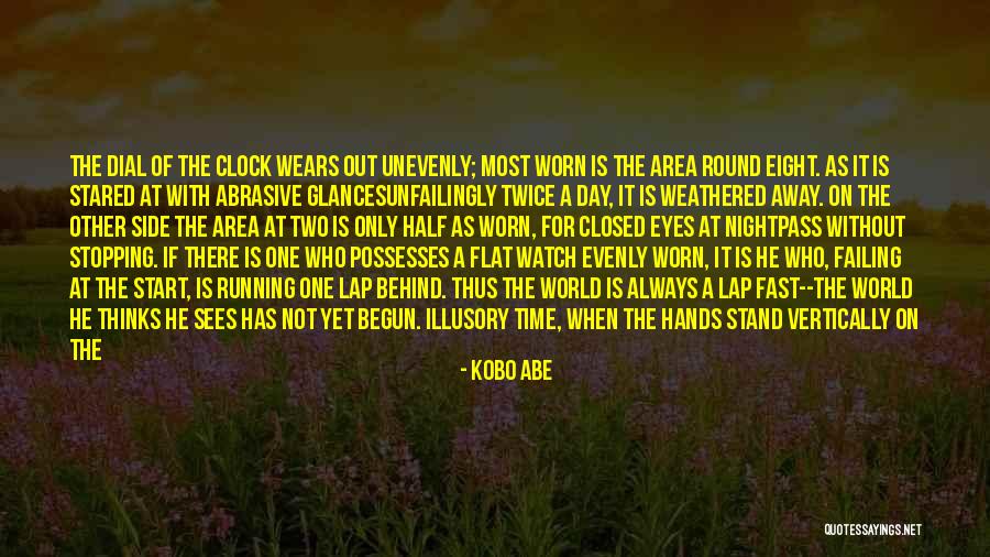 Day Has Come To An End Quotes By Kobo Abe Day Has Come To An End Quotes By Kobo Abe