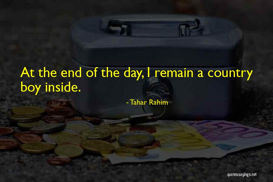 Day Has Come To An End Quotes By Tahar Rahim