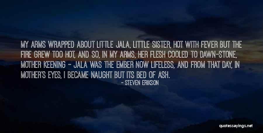 Day I Became A Mother Quotes By Steven Erikson Day I Became A Mother Quotes By Steven Erikson
