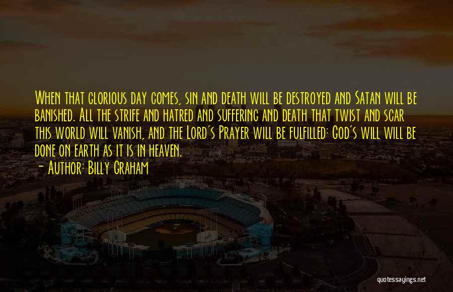 Day Is Done Quotes By Billy Graham