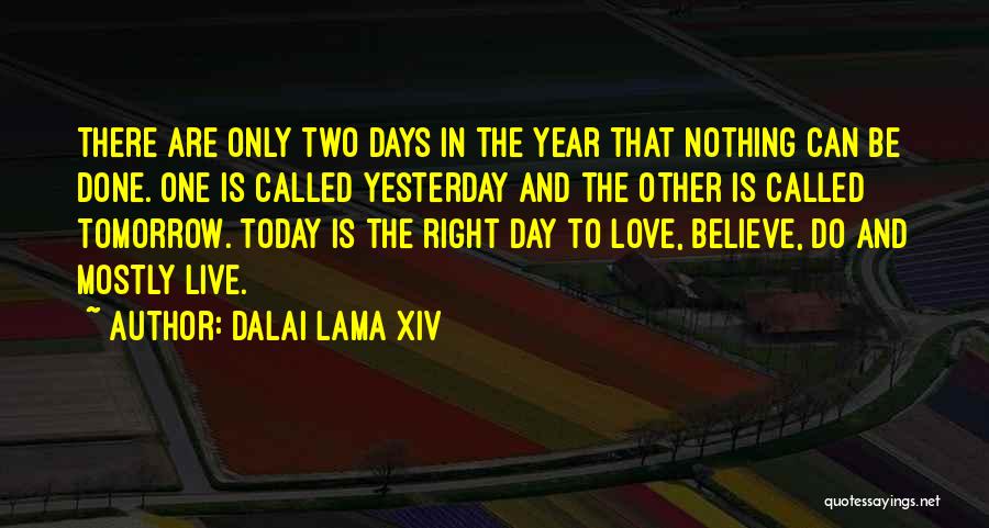 Day Is Done Quotes By Dalai Lama XIV