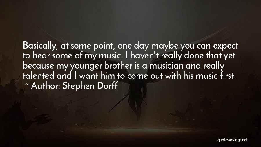 Day Is Done Quotes By Stephen Dorff