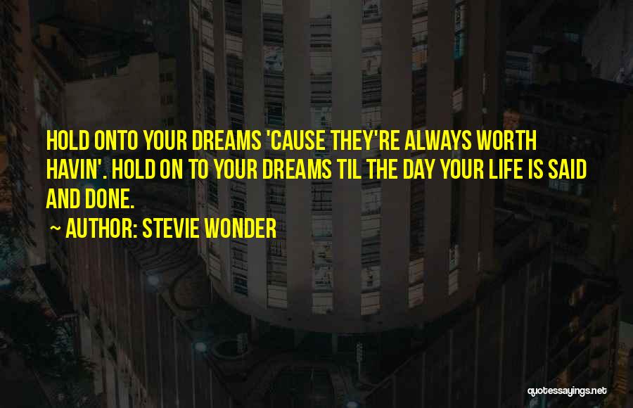 Day Is Done Quotes By Stevie Wonder