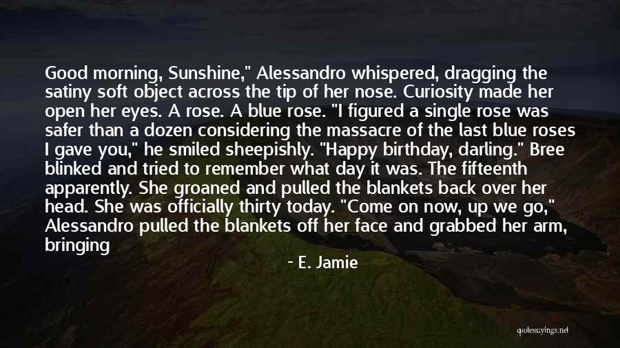 Day Is Dragging Quotes By E. Jamie