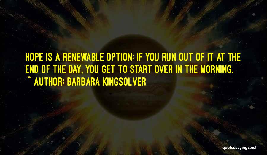 Day Is Over Quotes By Barbara Kingsolver