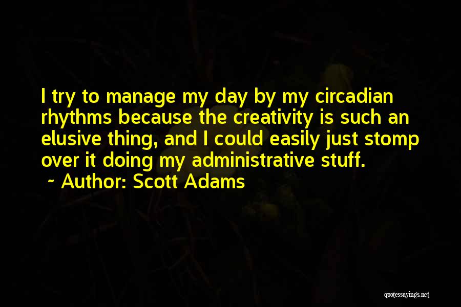 Day Is Over Quotes By Scott Adams