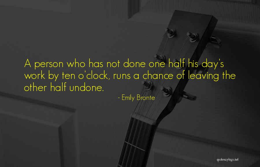 Day Leaving Work Quotes By Emily Bronte Day Leaving Work Quotes By Emily Bronte
