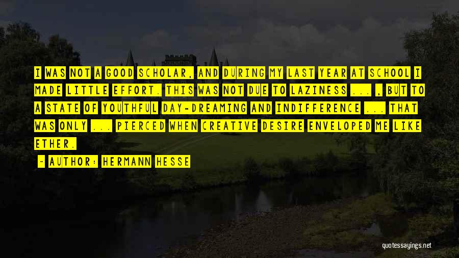 Day Made Quotes By Hermann Hesse