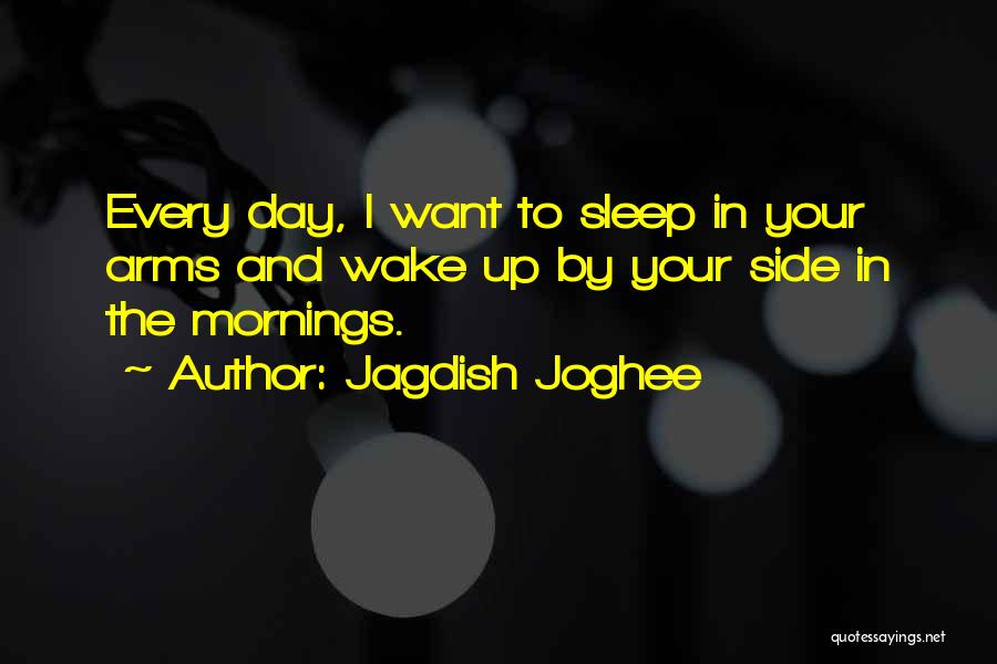 Day Mornings Quotes By Jagdish Joghee