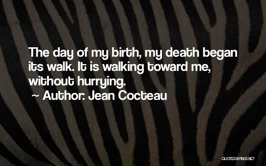 Day Of Birth Quotes By Jean Cocteau