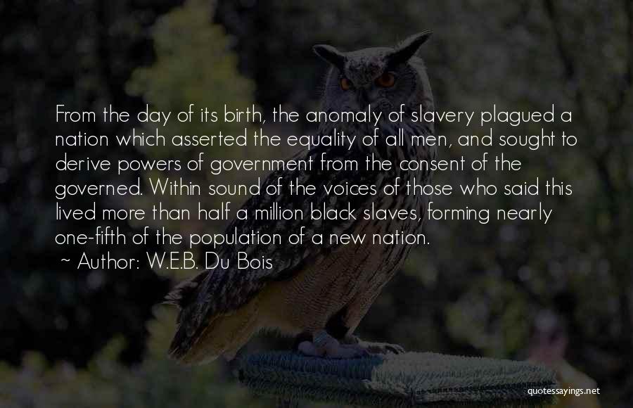 Day Of Birth Quotes By W.E.B. Du Bois