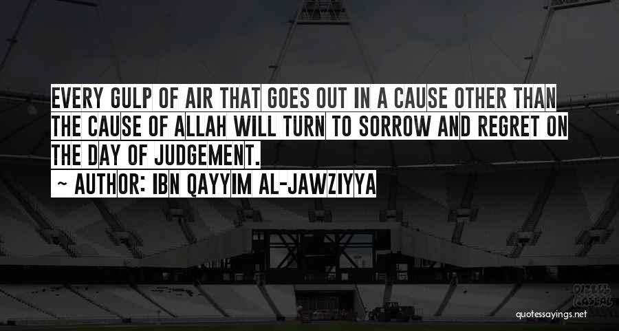 Day Of Judgement Quotes By Ibn Qayyim Al-Jawziyya