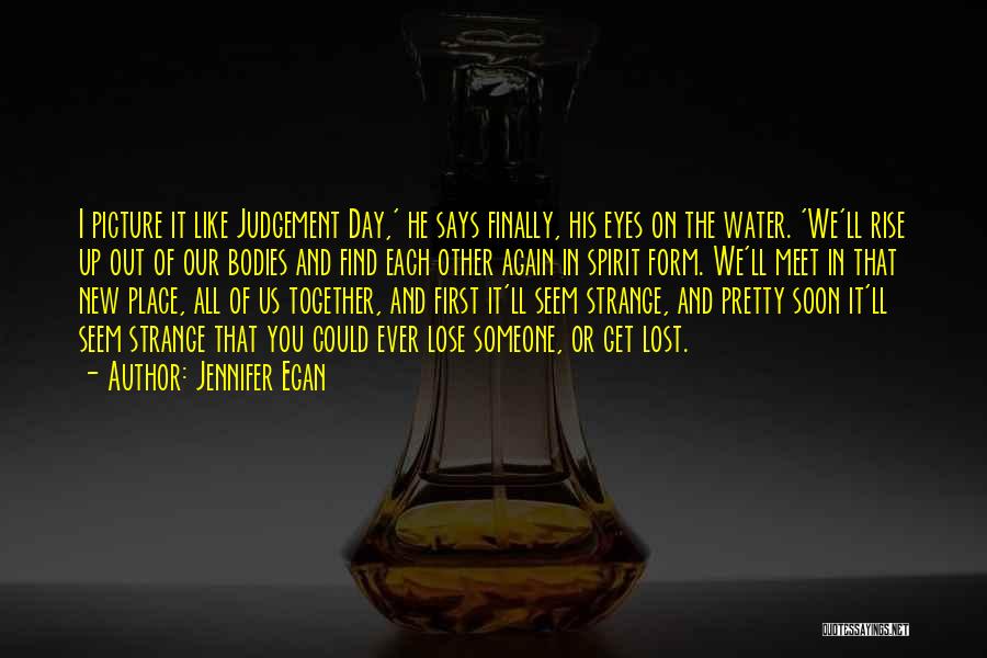 Day Of Judgement Quotes By Jennifer Egan