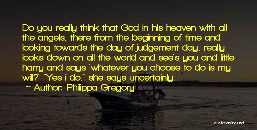 Day Of Judgement Quotes By Philippa Gregory