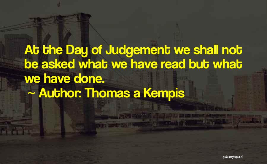 Day Of Judgement Quotes By Thomas A Kempis