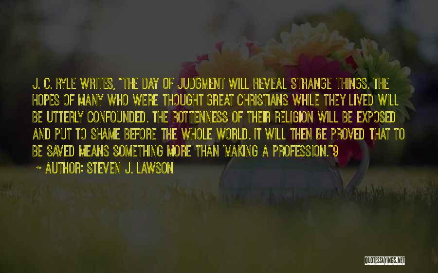 Day Of Judgment Quotes By Steven J. Lawson