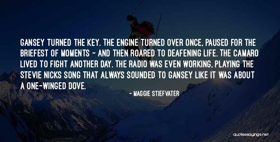 Day Of My Life Song Quotes By Maggie Stiefvater Day Of My Life Song Quotes By Maggie Stiefvater