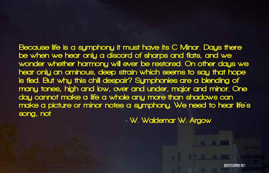 Day Of My Life Song Quotes By W. Waldemar W. Argow Day Of My Life Song Quotes By W. Waldemar W. Argow