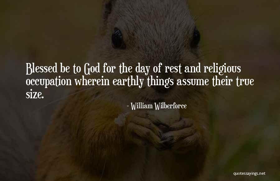 Day Of Rest Quotes By William Wilberforce