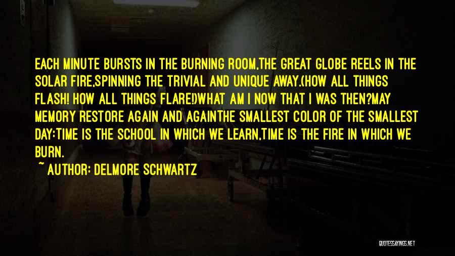 Day Of School Quotes By Delmore Schwartz