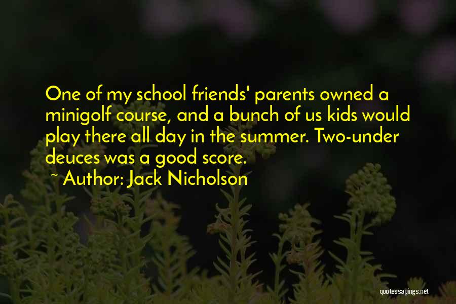 Day Of School Quotes By Jack Nicholson