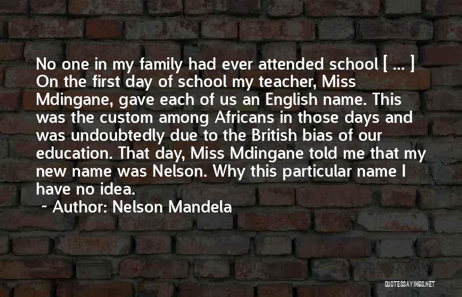 Day Of School Quotes By Nelson Mandela
