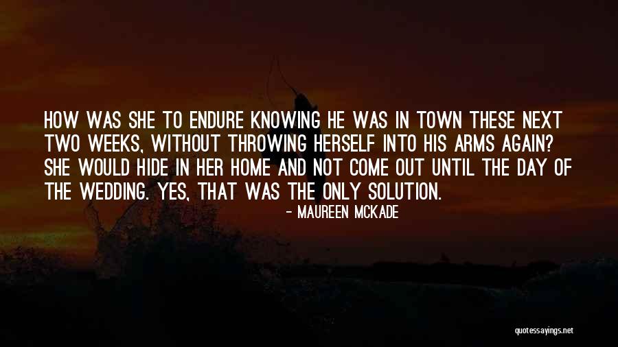 Day Of The Wedding Quotes By Maureen McKade Day Of The Wedding Quotes By Maureen McKade