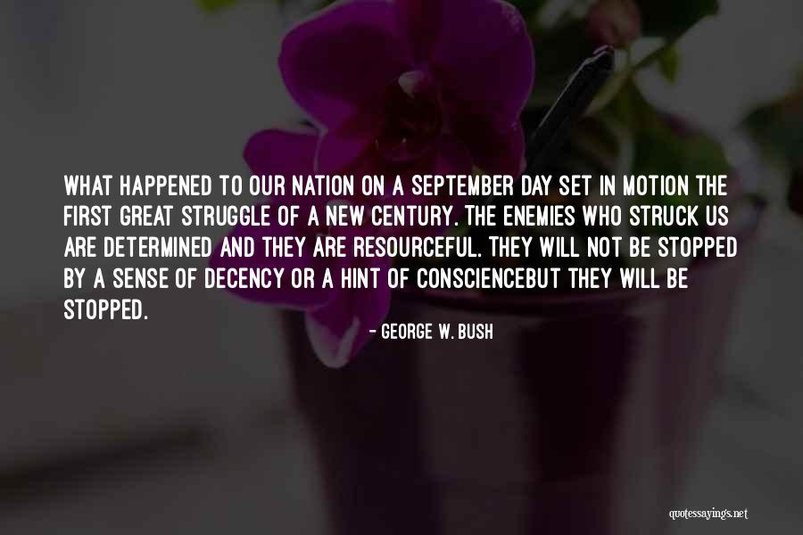 Day Of War Quotes By George W. Bush Day Of War Quotes By George W. Bush