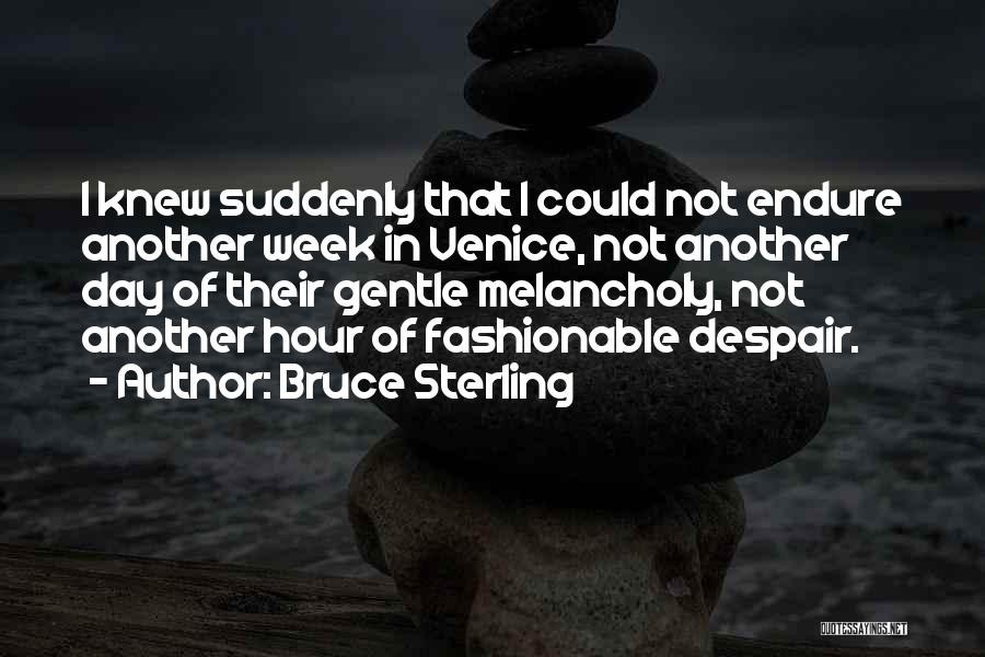 Day Of Week Quotes By Bruce Sterling