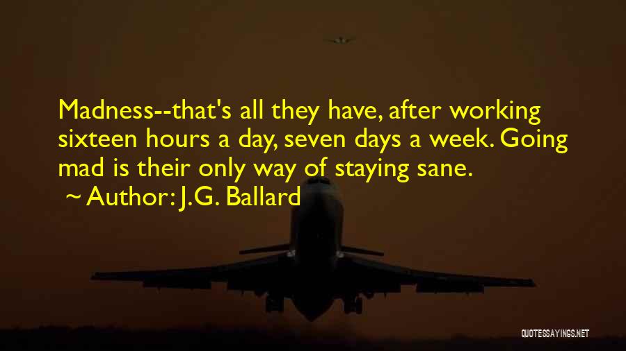 Day Of Week Quotes By J.G. Ballard