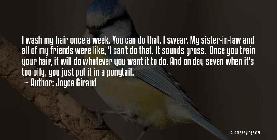 Day Of Week Quotes By Joyce Giraud