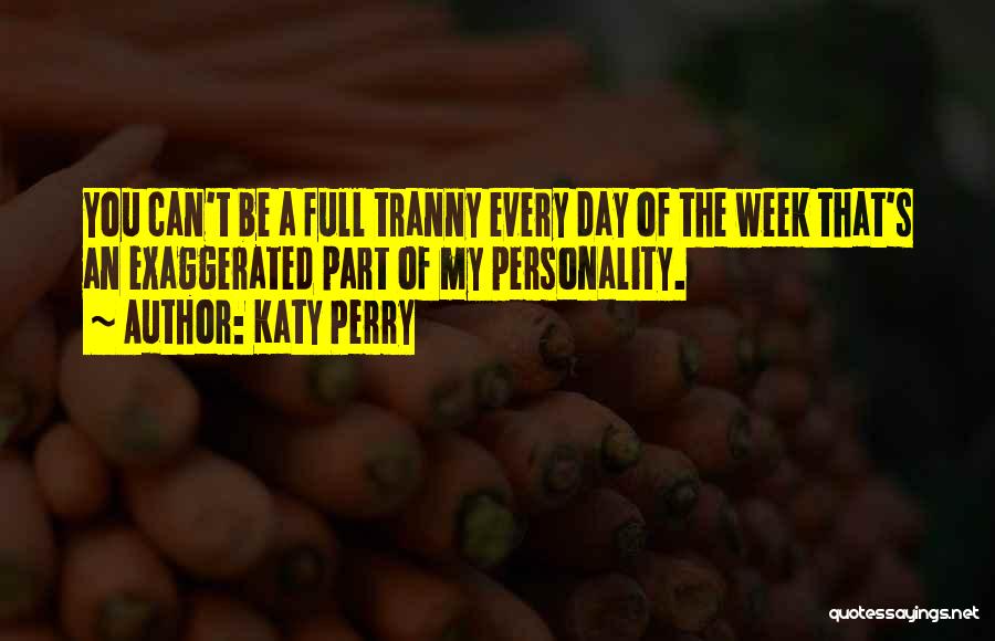 Day Of Week Quotes By Katy Perry