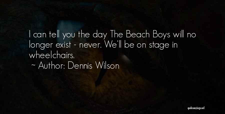 Day Off At The Beach Quotes By Dennis Wilson