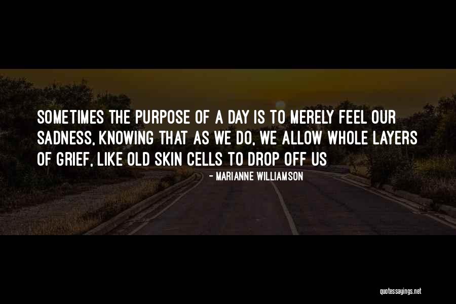 Day Off Quotes By Marianne Williamson