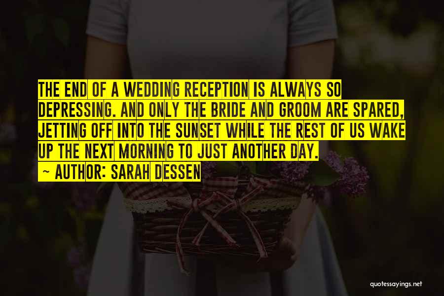 Day Off Quotes By Sarah Dessen