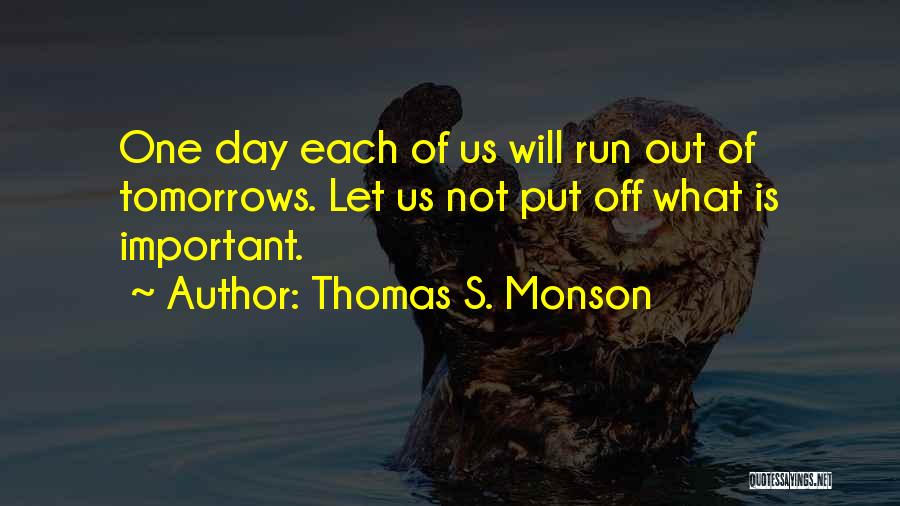 Day Off Quotes By Thomas S. Monson