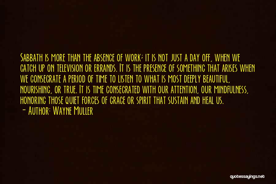 Day Off Quotes By Wayne Muller