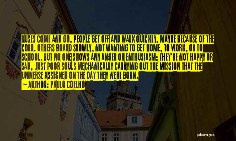 Day Off Work Quotes By Paulo Coelho