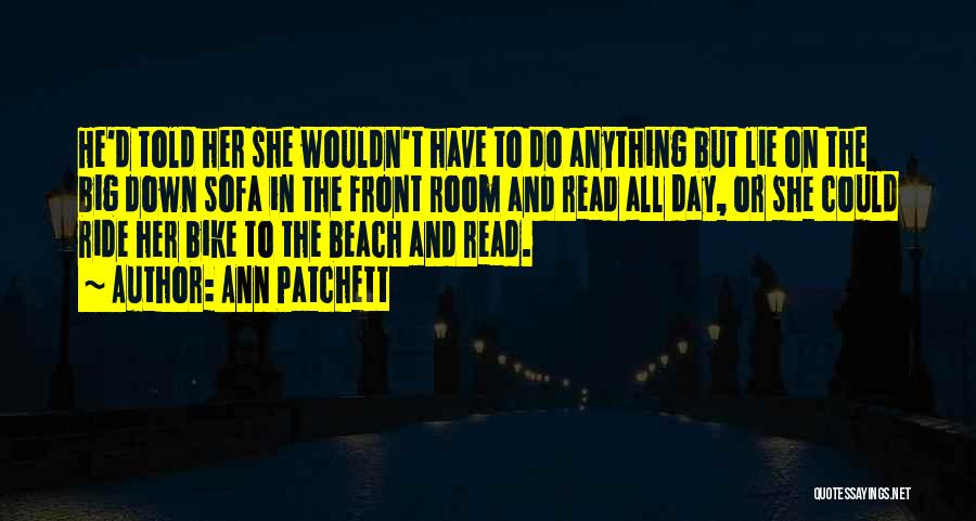 Day On The Beach Quotes By Ann Patchett