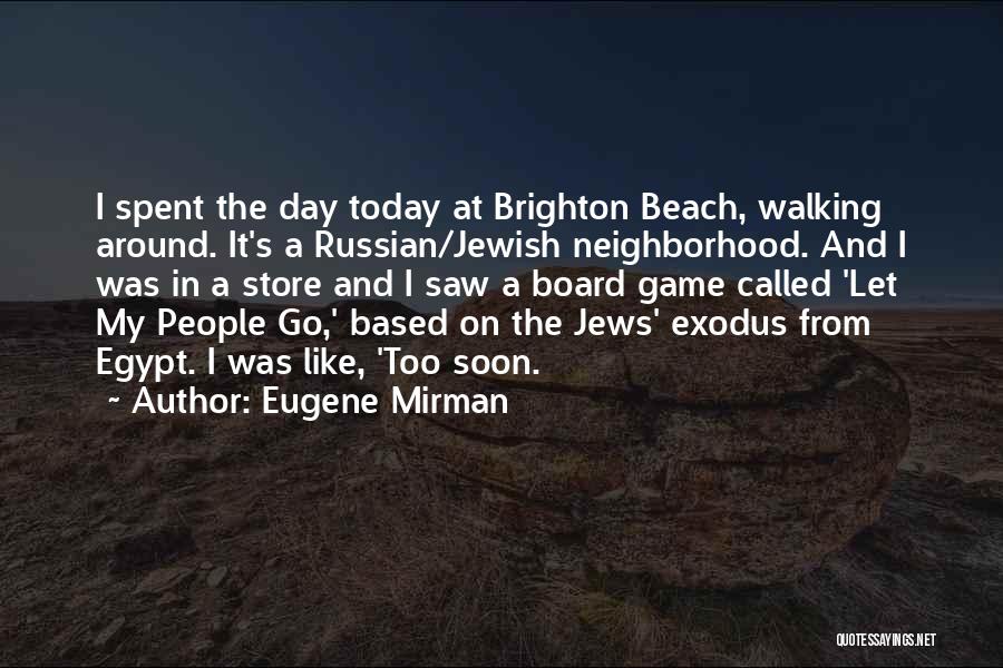 Day On The Beach Quotes By Eugene Mirman