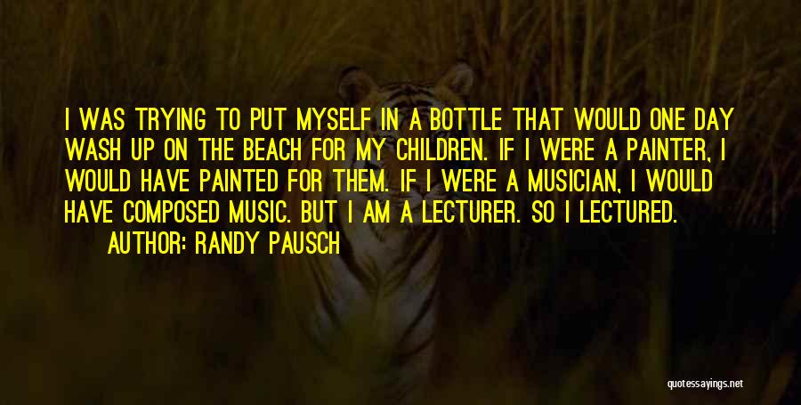 Day On The Beach Quotes By Randy Pausch