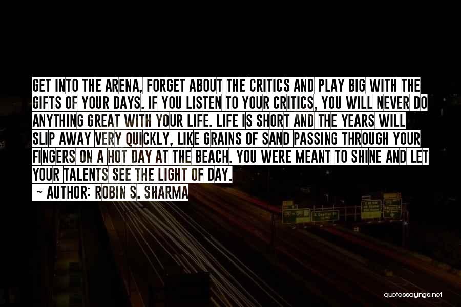 Day On The Beach Quotes By Robin S. Sharma