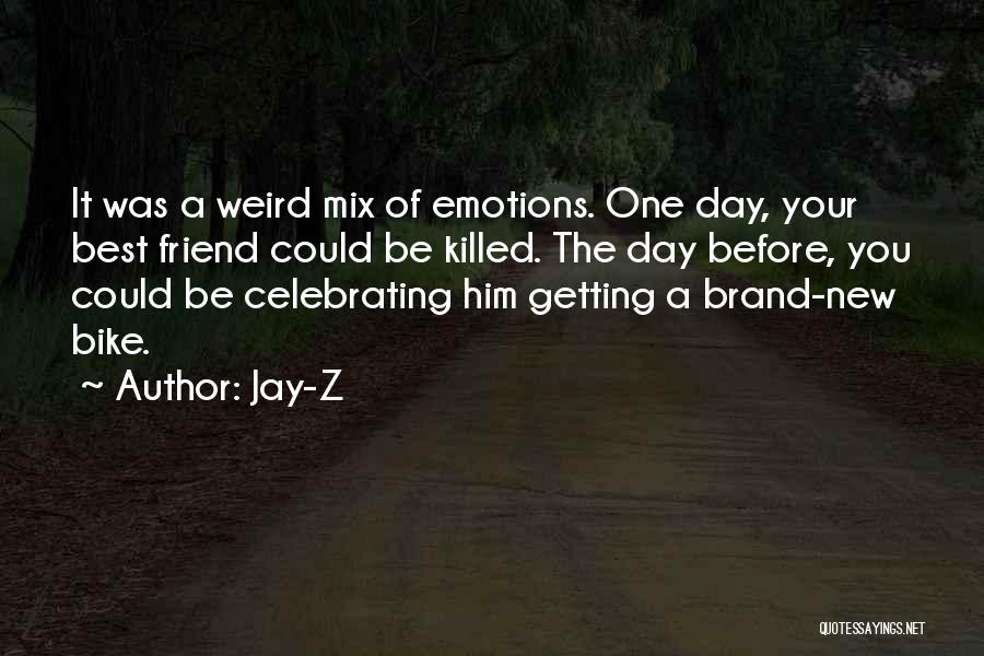 Day One Friend Quotes By Jay-Z